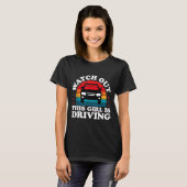 Watch Out This Girl Is Driving Funny New Driver Gi T-Shirt (Vorne ganz)