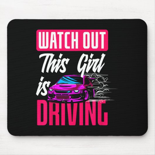 Watch Out This Girl Is Driving Funny New Driver  Mousepad (Vorne)