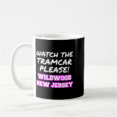 Watch The Tramcar Please Wildwood New Jersey Vacat Kaffeetasse (Links)