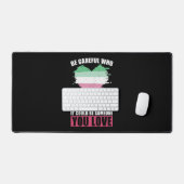 Watch Who You Hate LGBT Gift Abrosexual Schreibtischunterlage (Tastatur & Maus)