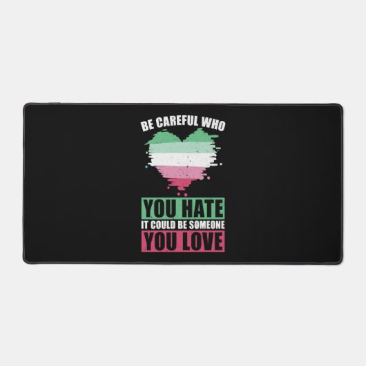 Watch Who You Hate LGBT Gift Abrosexual Schreibtischunterlage (Vorderseite)