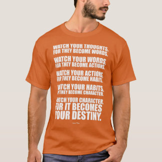 Watch Your Thoughts for they Become Words Lao Tzu T-Shirt