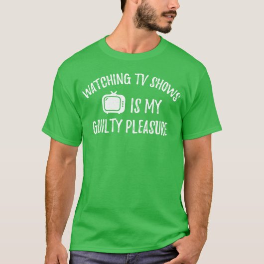 WatchingV Shows Is My Guilty Pleasure T-Shirt (Vorderseite)