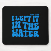 Water Baptism Acts 2_38 Christian Mousepad (Vorne)