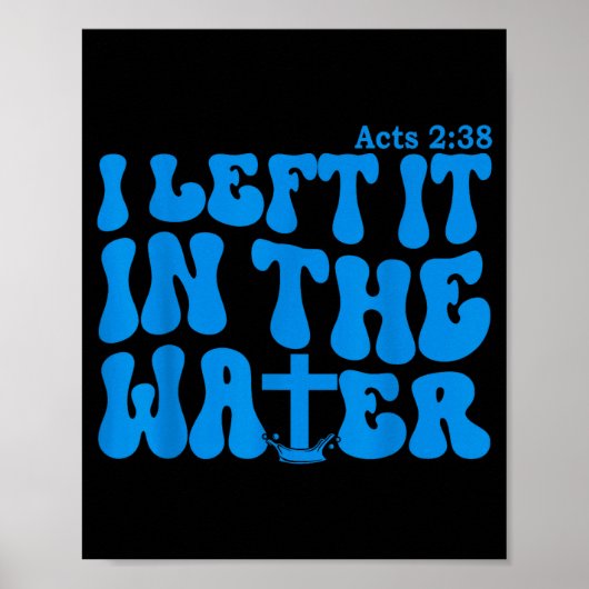 Water Baptism Acts 2_38 Christian Poster (Vorne)