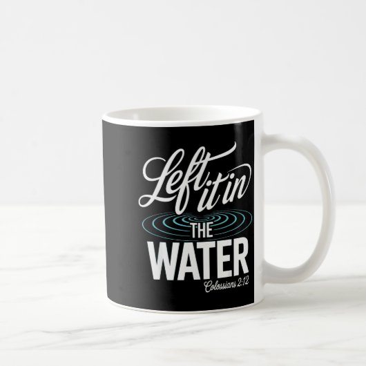 Water Baptism Made New In Christ Christian Faith B Kaffeetasse (Rechts)