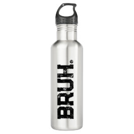 Water Bottle for all Your Bruhs Edelstahlflasche