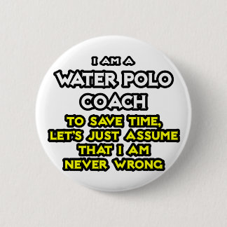 Water Polo Coach .. Angenommen, ich habe nie Unrec Button