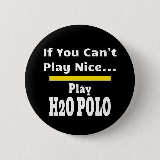 Water Polo Funny Sarcastic Button (Vorderseite)