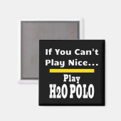 Water Polo Funny Sarcastic Magnet (Vorderseite/Rückseite)