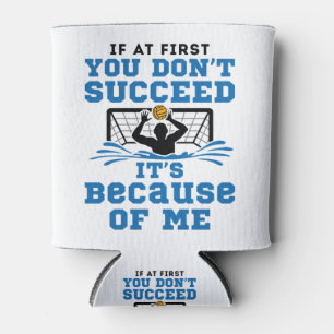 Water Polo Goalie Goalkeeper Funny Sprichwort Dosenkühler