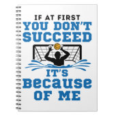 Water Polo Goalie, wenn Sie zuerst nicht erfolgrei Notizblock (Vorderseite)