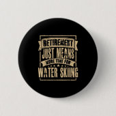 Water Skier Waterski Skiing Waterskiing Retired Re Button (Vorderseite)