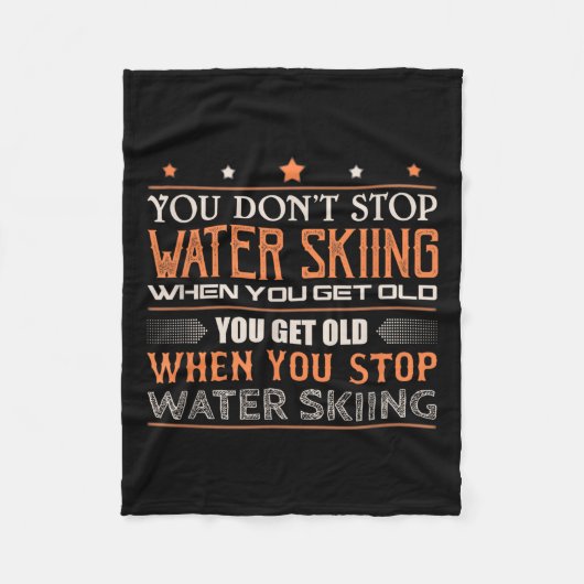 Water Skier You Dont Stop Water Skiing When You Ge Fleecedecke (Vorderseite)