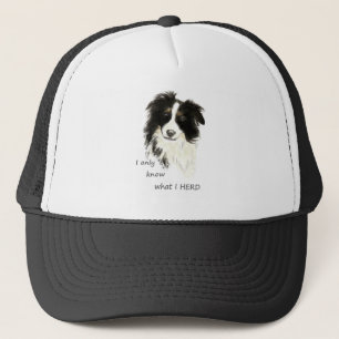 Watercolor Border Collie Dog Only Know What I Herd Truckerkappe