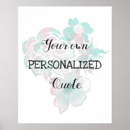 Watercolor flowers Personalized quote Poster (Vorne)