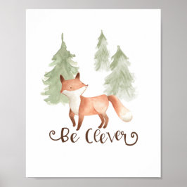 Watercolor Fox Woodland Friends Be Clever Kinderzi Poster