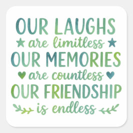Watercolor Friendship Quote Quadratischer Aufkleber