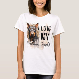 WATERCOLOR I LIEBE MEIN DOBERMAN PINSCHER DOG T-Shirt