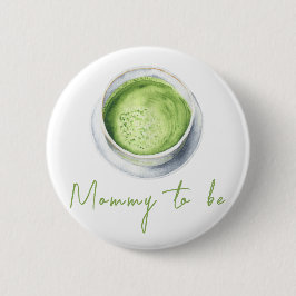 Watercolor Matcha Latte Baby Shower - Mommy to be Button