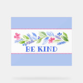 Watercolor Pastel Floral BE KIND Acrylschild (Vorderseite)