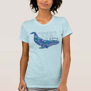 Watercolor-Wal - Liebe so groß wie der Ozean T-Shirt