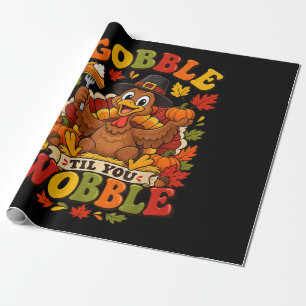 Watscheln bis du schwankst Thanksgiving Truthahn Geschenkpapier