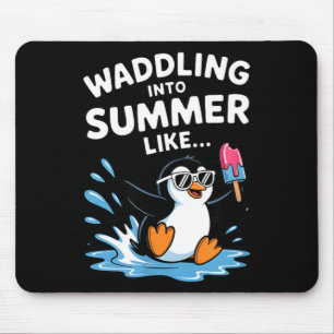 Watscheln in den Sommer wie ein süßer Pinguin  Mousepad