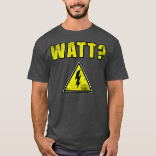 Watt Electrician Danger Signieren Vintag erschütte T-Shirt