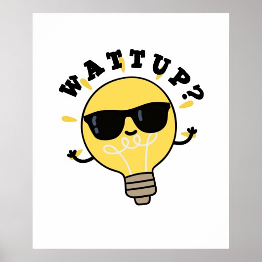 Watt Up Funny Electric Bulb Pub Poster (Vorne)