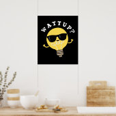 Watt Up Funny Electric Bulb Pun Dark BG Poster (Küche)