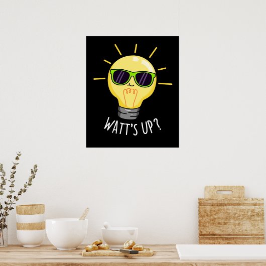Watt up Funny Light Bulb Pun Dark BG Poster (Küche)