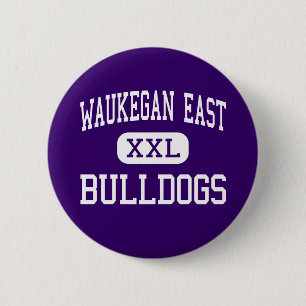 Waukegan Ost- Bulldoggen - hohes - Waukegan Button