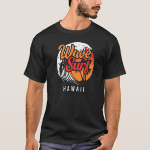 Wave Surf Hawaii Ocean Island Vacation Beach Trave T-Shirt