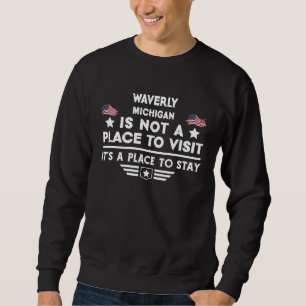 Waverly Michigan Ort zum Übernachten USA Eigenheim Sweatshirt