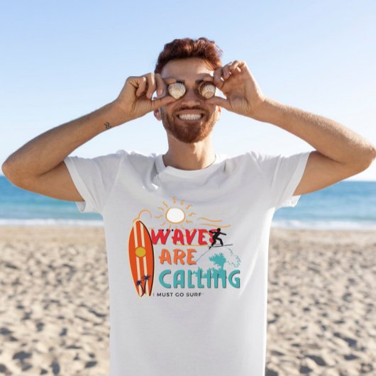 Waves ruft i must go surf T - Shirt