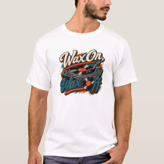 Wax On, Wax Off Vinyl T-Shirt