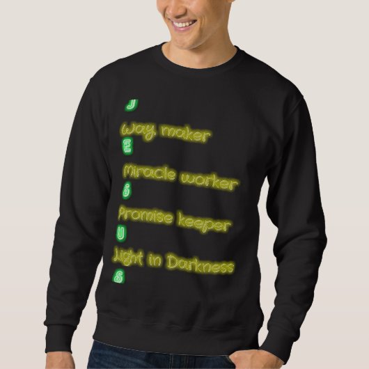 Way maker Miracle Worker Promise keeper Christian Sweatshirt (Vorderseite)