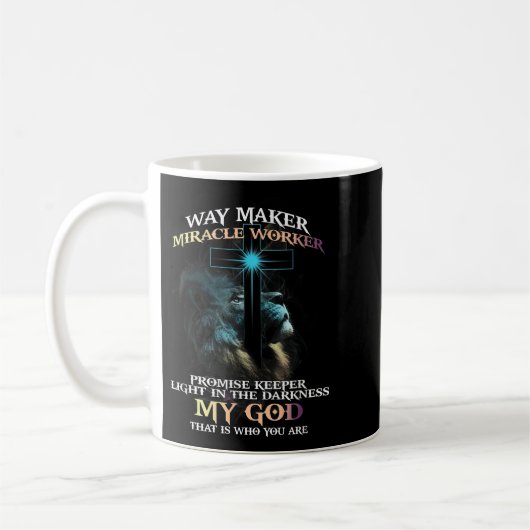 Way Maker Miracle Worker Promise Keeper Light In D Kaffeetasse (Links)