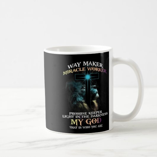 Way Maker Miracle Worker Promise Keeper Light In D Kaffeetasse (Rechts)