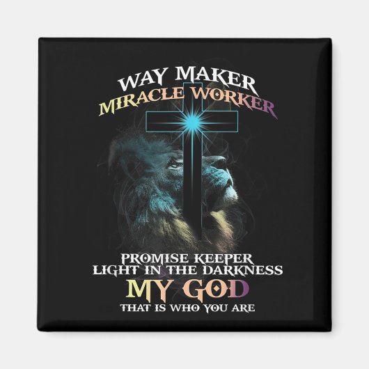 Way Maker Miracle Worker Promise Keeper Light In D Magnet (Vorne)