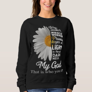 Way Maker Miracle Worker Promise Keeper Light Jesu Sweatshirt