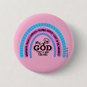 Waymaker Miracle Worker My God That Is Who You Are Button (Vorderseite)