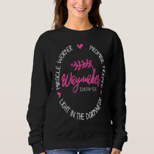 Waymaker Miracle Worker Promise Keeper Isaiah 4216 Sweatshirt