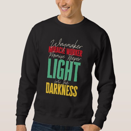 Waymaker Promise Keeper Miracle Worker Christian F Sweatshirt (Vorderseite)