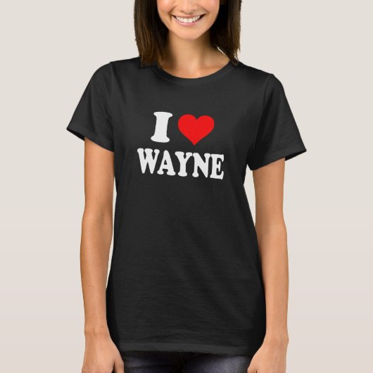 Wayne - I Heart Wayne - I Liebe Wayne T-Shirt (Vorderseite)