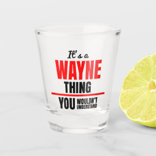 Wayne, was man nicht den Namen verstehen würde Schnapsglas