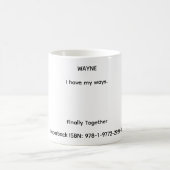 Wayne-Zitat in Endlich Zusammen Kaffeetasse (Mittel)