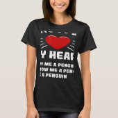 Ways To Win My Heart Penguin Animal Meme Humor T-Shirt (Vorderseite)