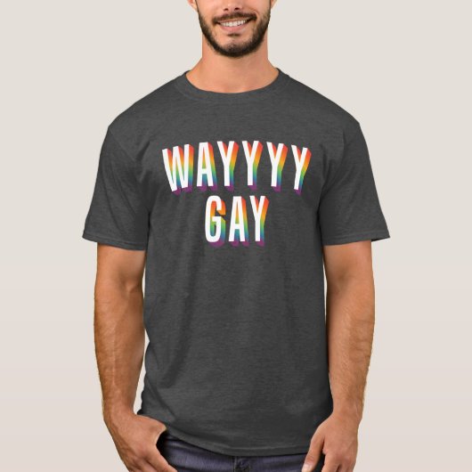 WAYY GAY T-Shirt (Vorderseite)